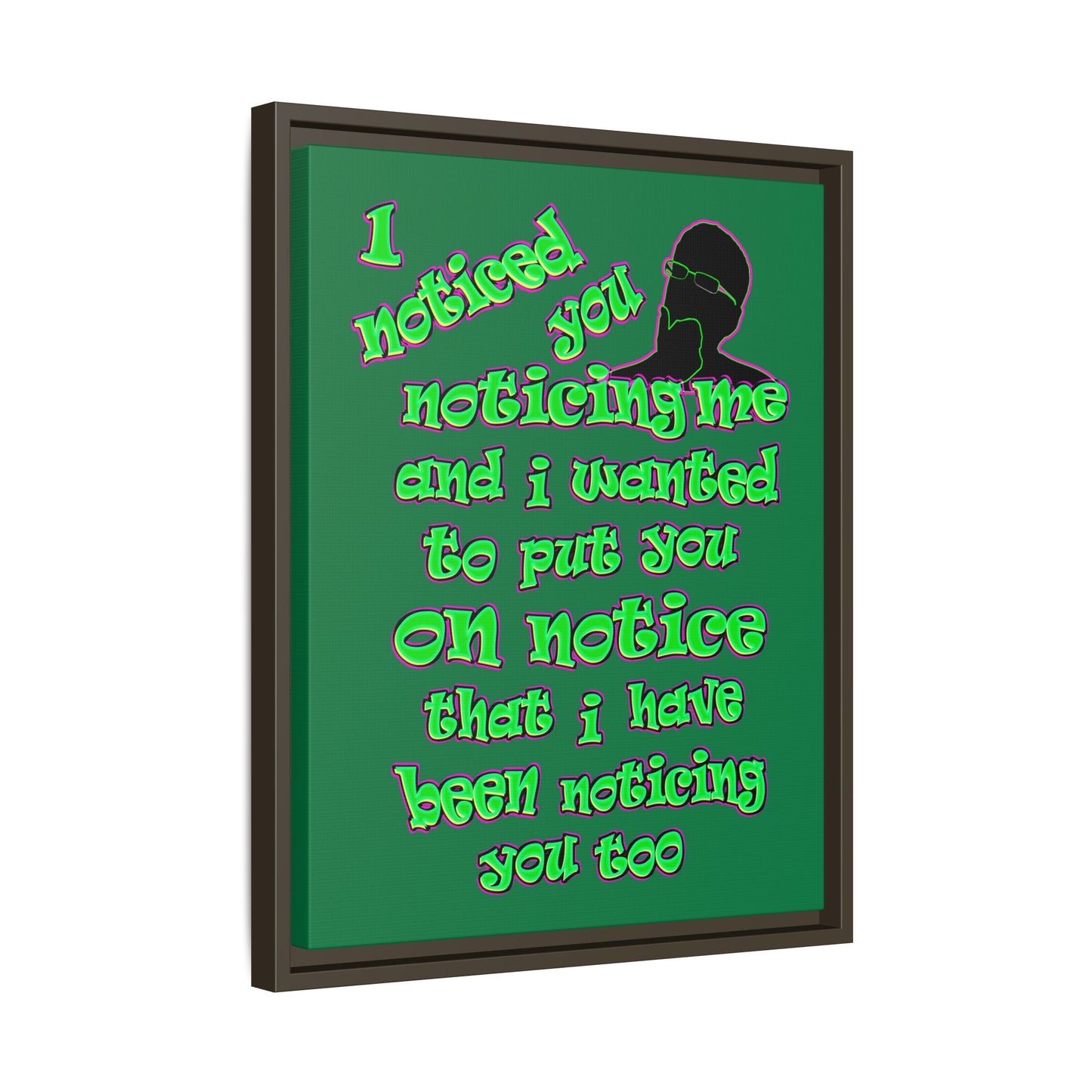 noticed you noticing - framed canvas art (dark green)