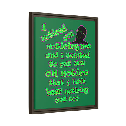 noticed you noticing - framed canvas art (dark green)