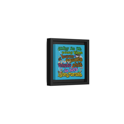 the bum's shit - framed canvas art (turquoise)