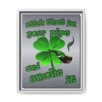 stick that in your pipe and smoke it - framed canvas art (brushed nickel)