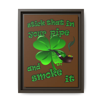 stick that in your pipe and smoke it - framed canvas art (brown)