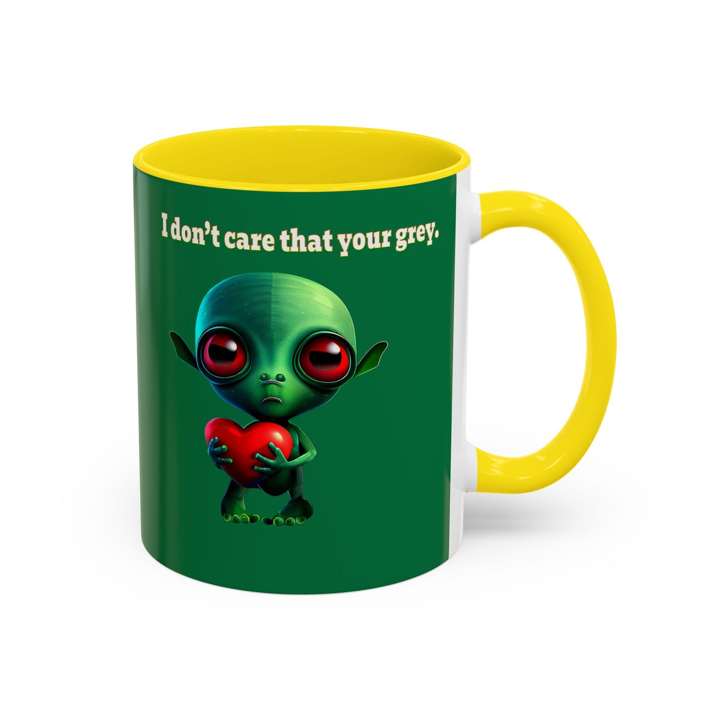 I don't care that your grey - Accent Mug (dark green)