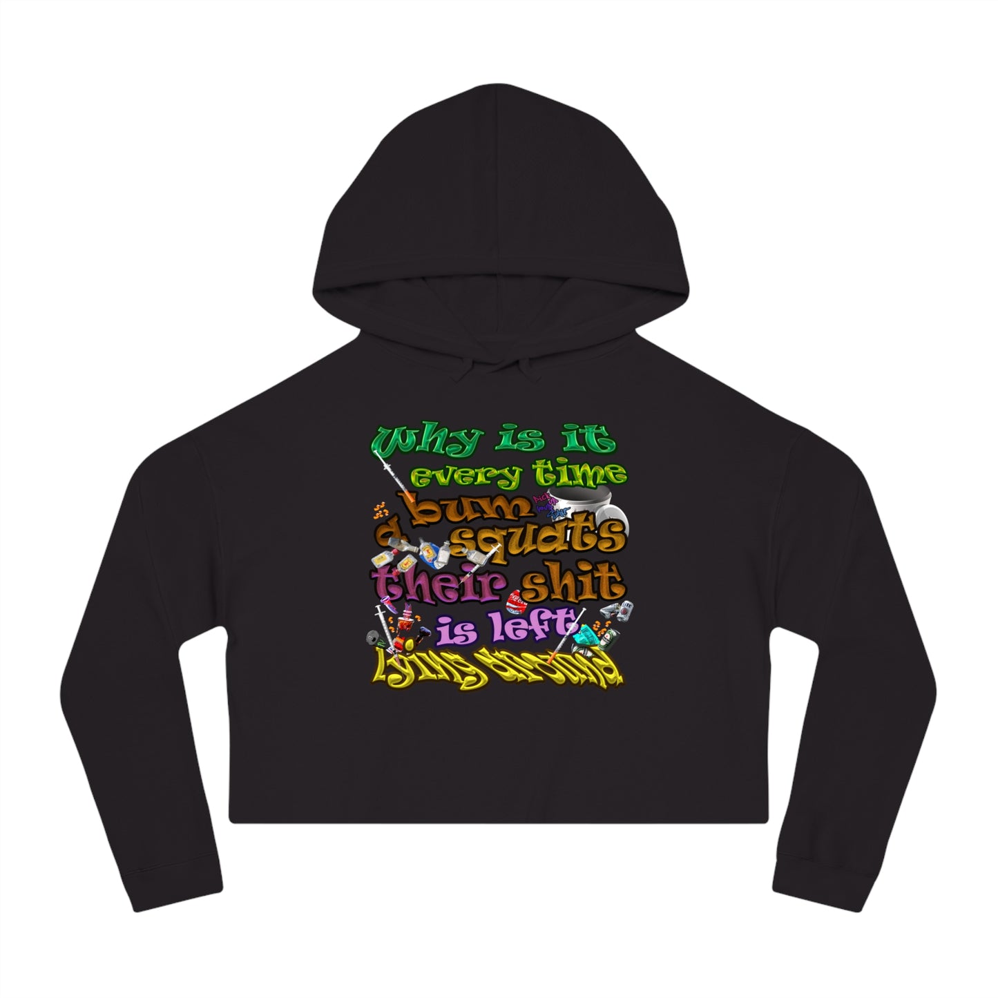 the bum's shit - Women’s Cropped Hooded Sweatshirt