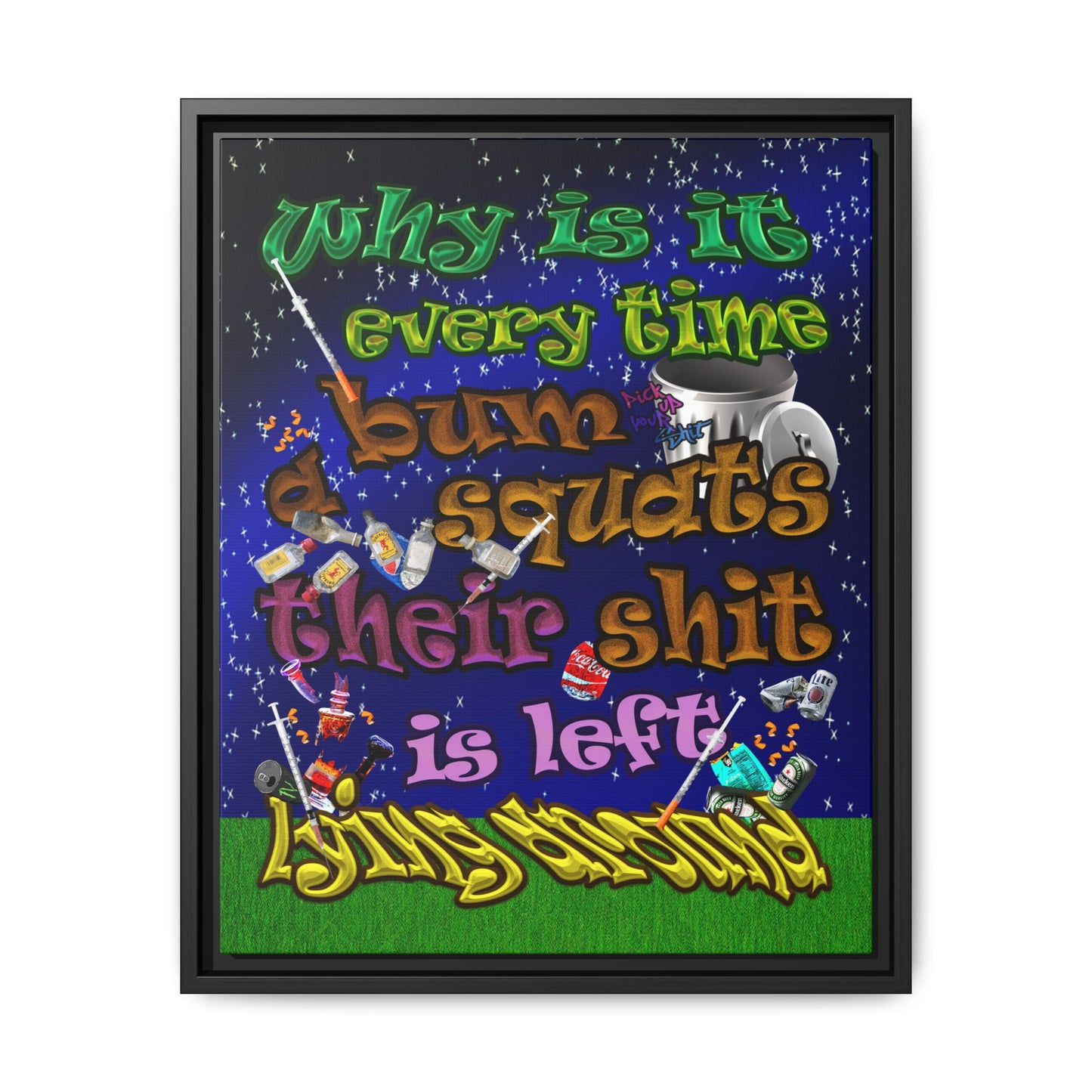 the bum's shit - framed canvas art ('snoops' background)