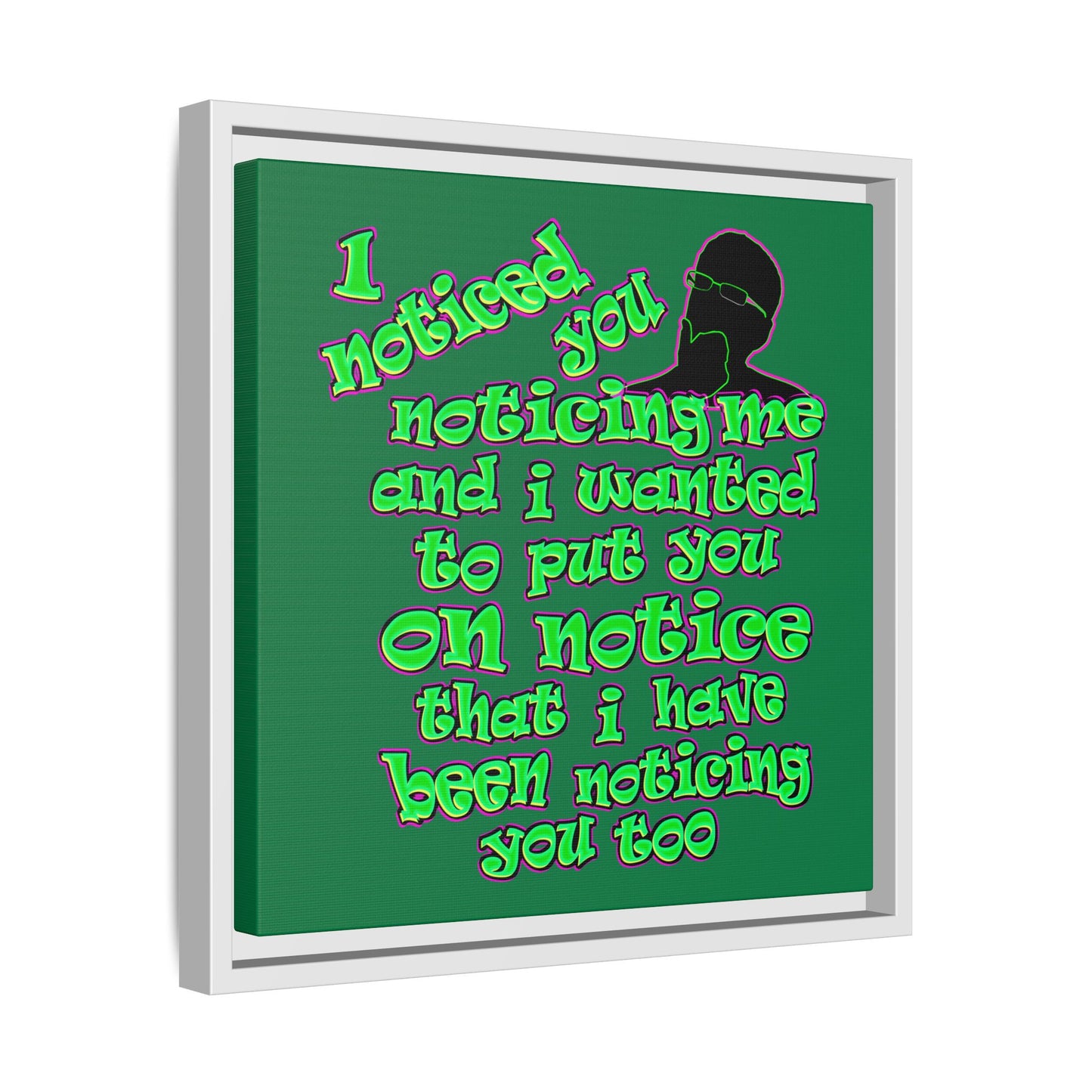 noticed you noticing - framed canvas art (dark green)