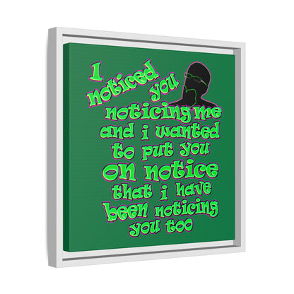 noticed you noticing - framed canvas art (dark green)