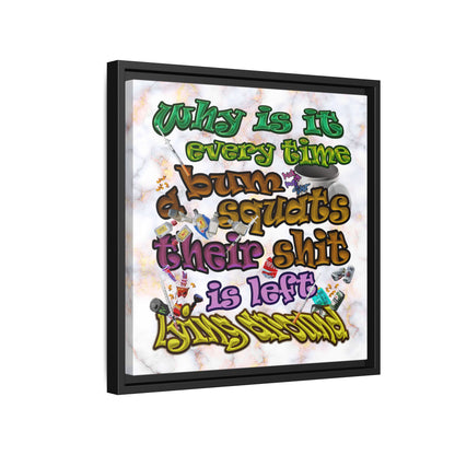 the bum's shit - framed canvas art (white marble)