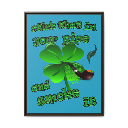 stick that in your pipe and smoke it - framed canvas art (turquoise)