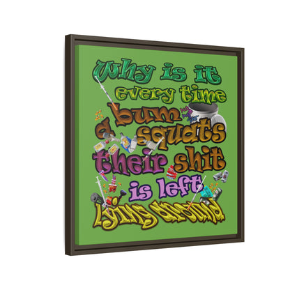 the bum's shit - framed canvas art (green)