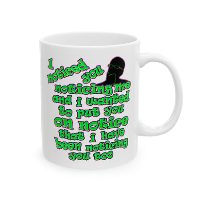 noticed you noticing - White Mug