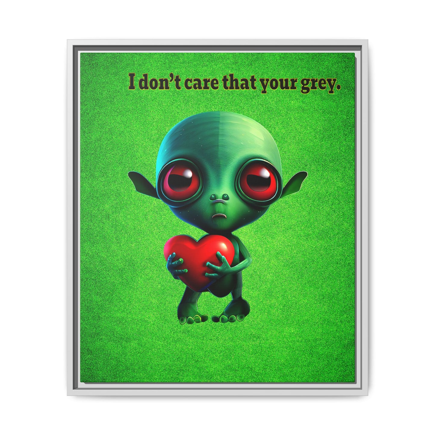 I don't care that your grey - framed canvas art (green turf)