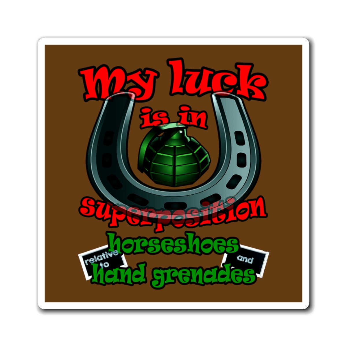 my luck - Magnets - (brown)