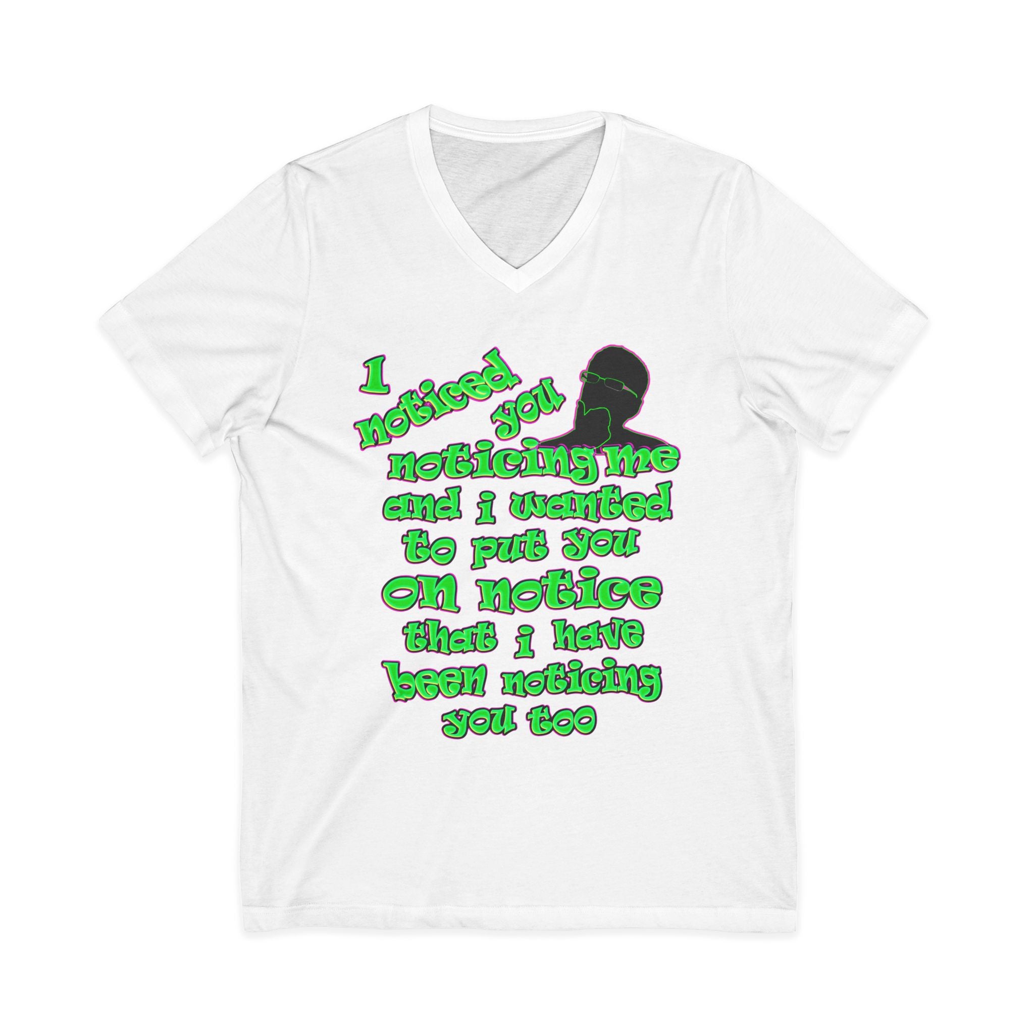 noticed you noticing - Unisex Jersey Short Sleeve V-Neck Tee
