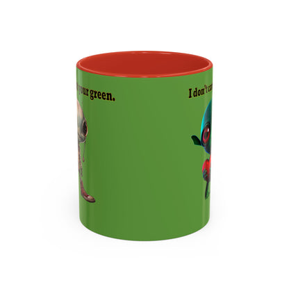 I don't care that your grey - Accent Mug (green)