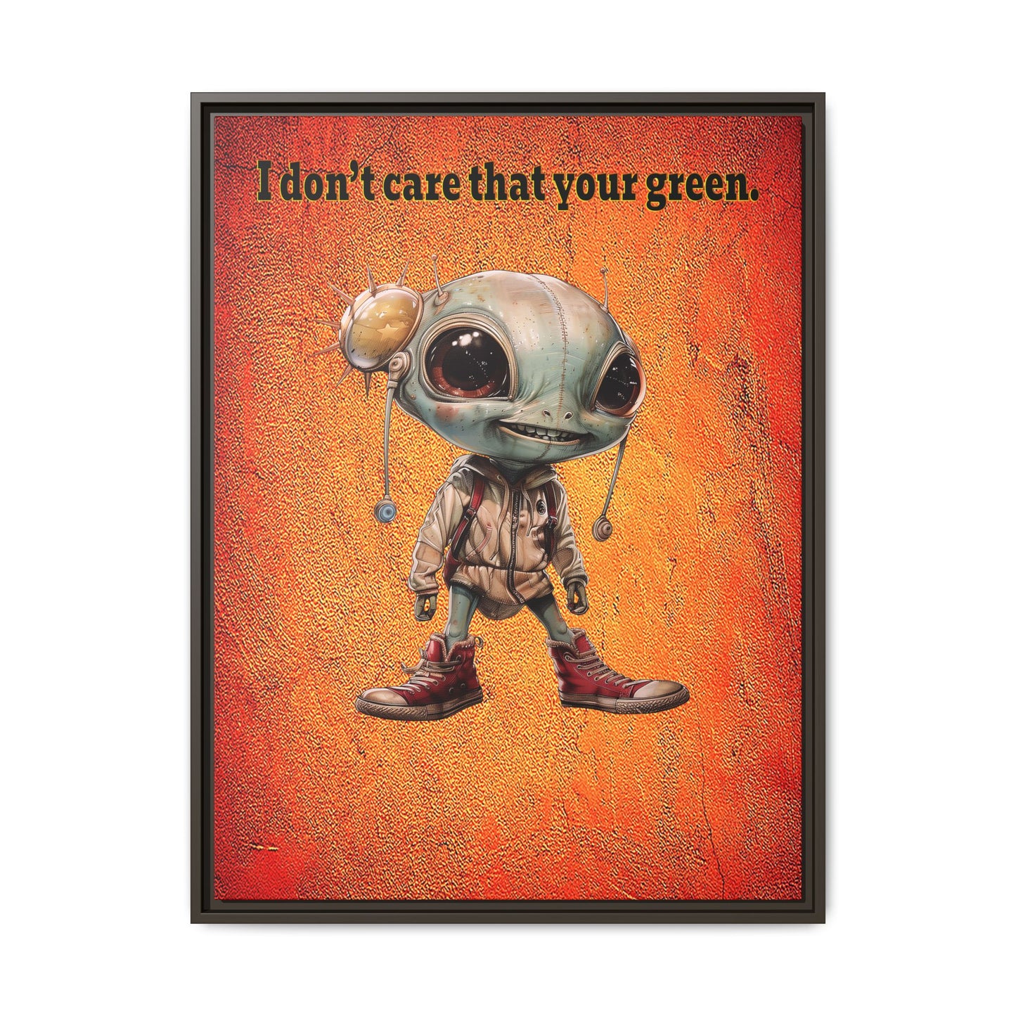 I don't care that your green - framed canvas art (burnt orange)