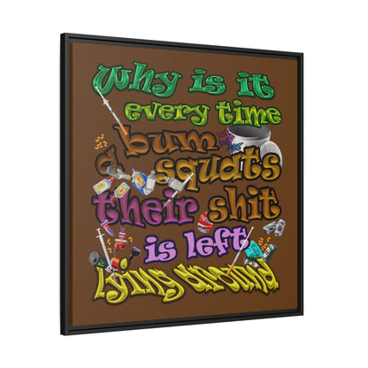 the bum's shit - framed canvas art (brown)