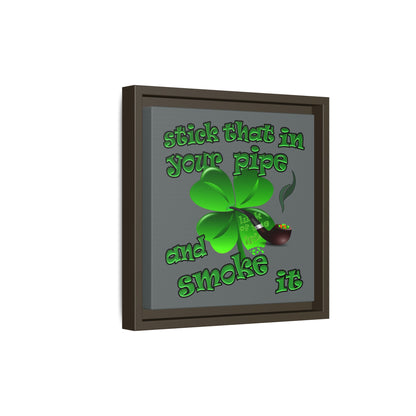 stick that in your pipe and smoke it - framed canvas art (dark grey)