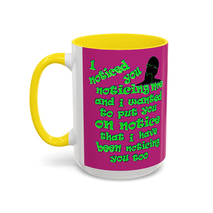 noticed you noticing - Accent Mug (pink)