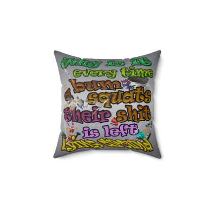 the bum's shit - Faux Suede Square Pillow - (brushed nickel)