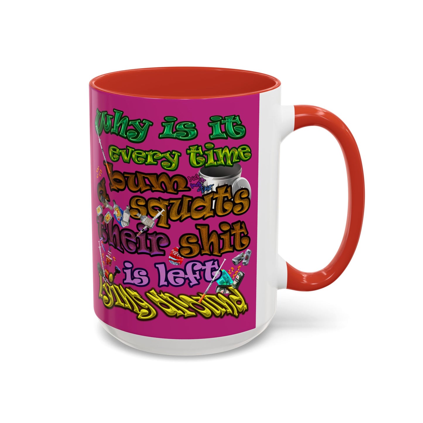 the bum's shit - Accent Mug (pink)