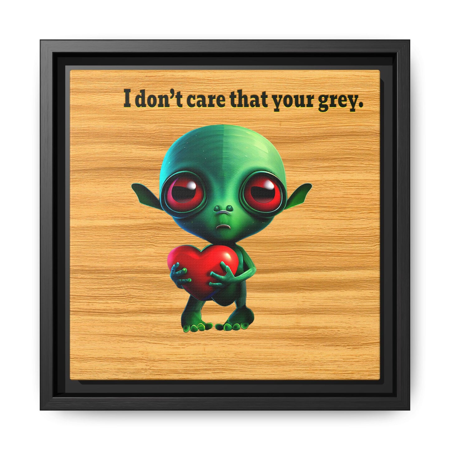 I don't care that your grey - framed canvas art (butterscotch wood finish)