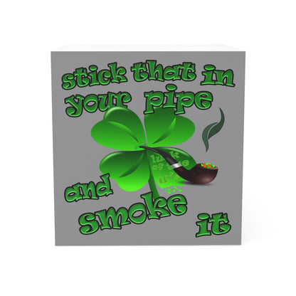 stick that in your pipe and smoke it - note cube (grey)