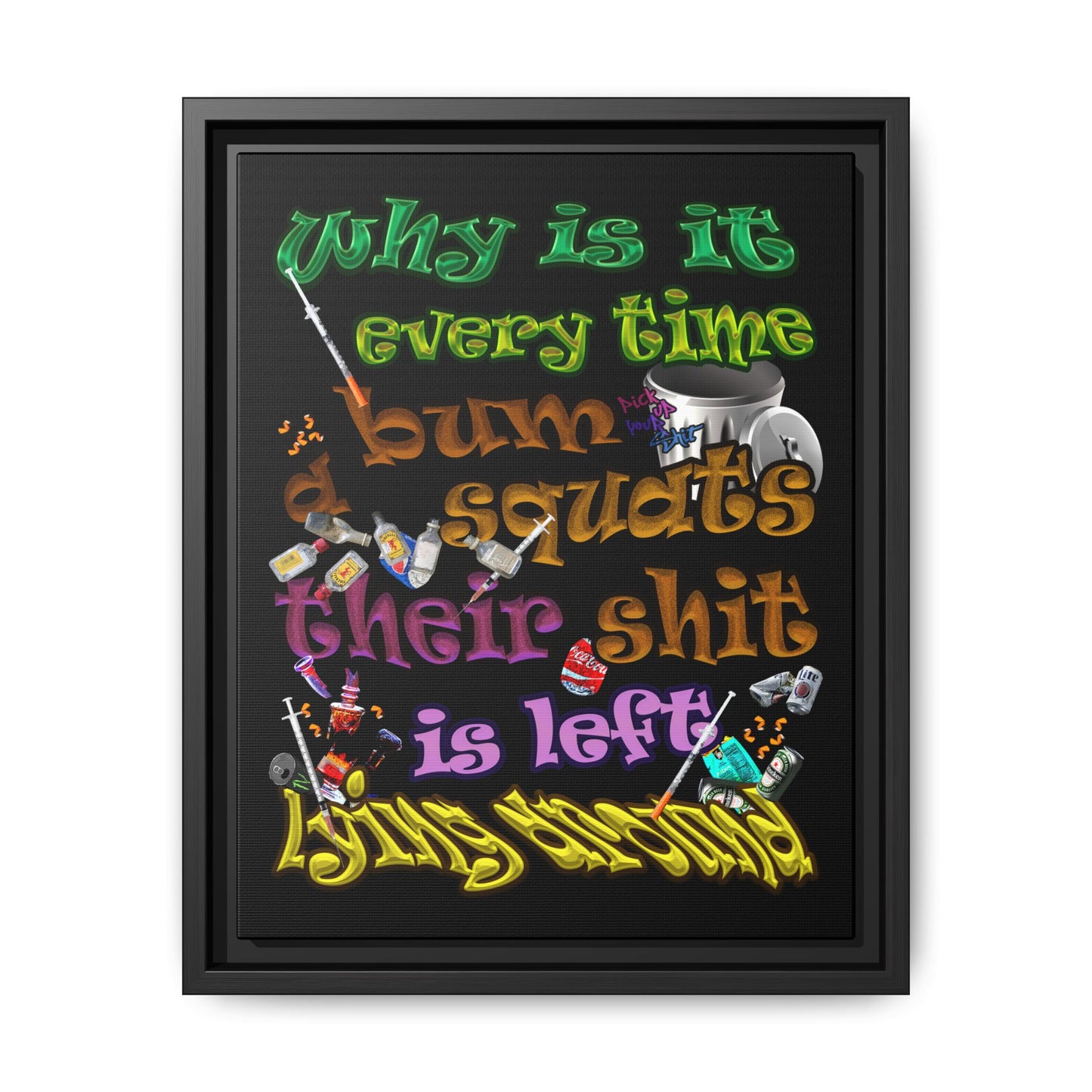 the bum's shit - framed canvas art (black)