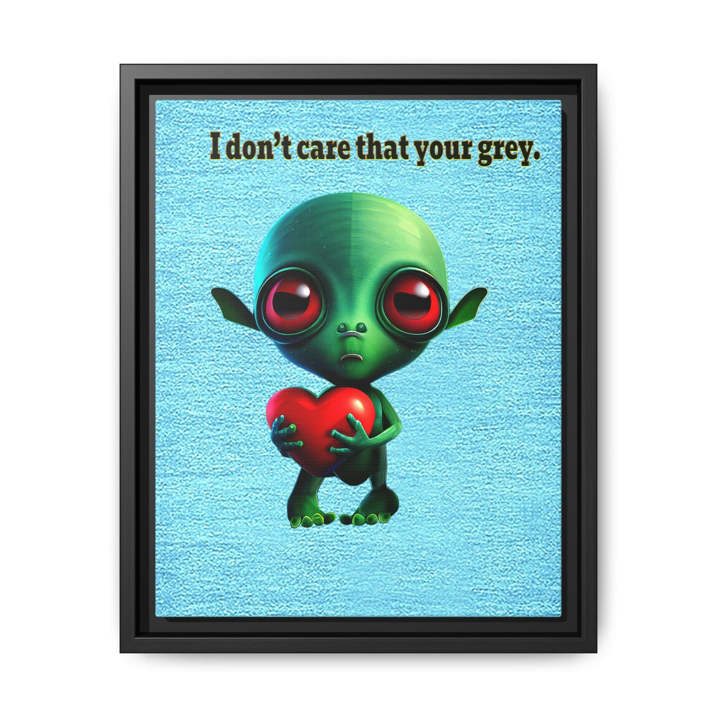 I don't care that your grey - framed canvas art (faded blue)
