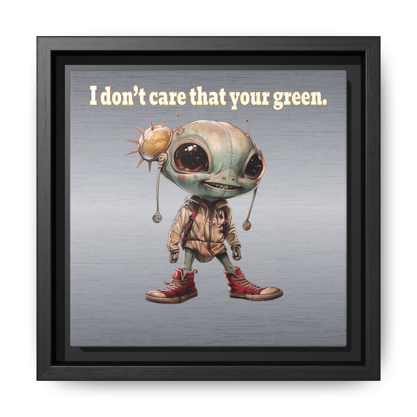 I don't care that your green - framed canvas art (brushed nickel)