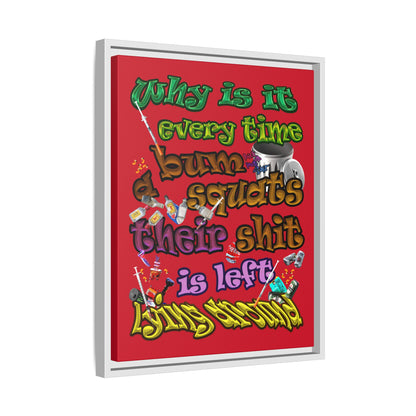 the bum's shit - framed canvas art (dark red)
