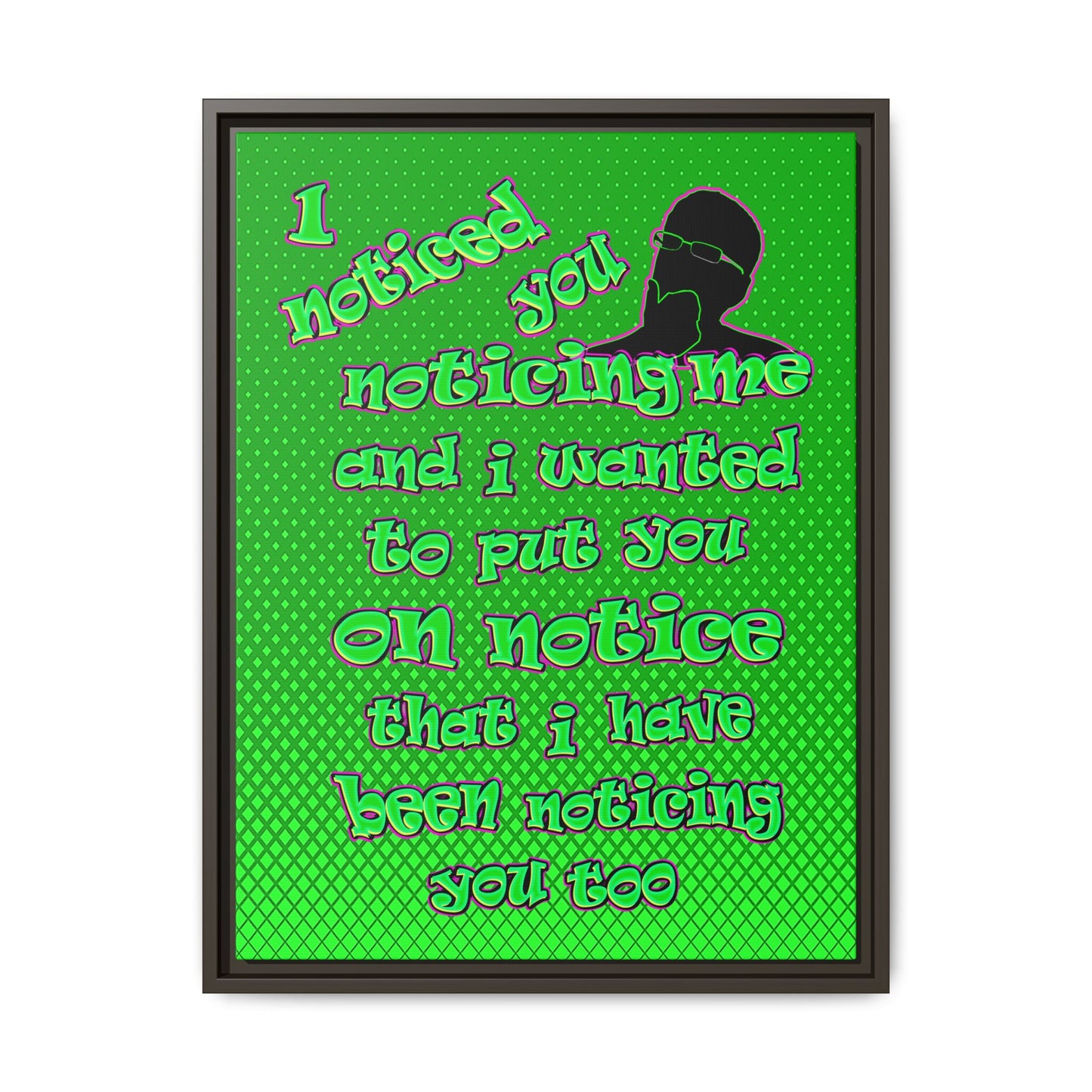 noticed you noticing - framed canvas art (logo green)