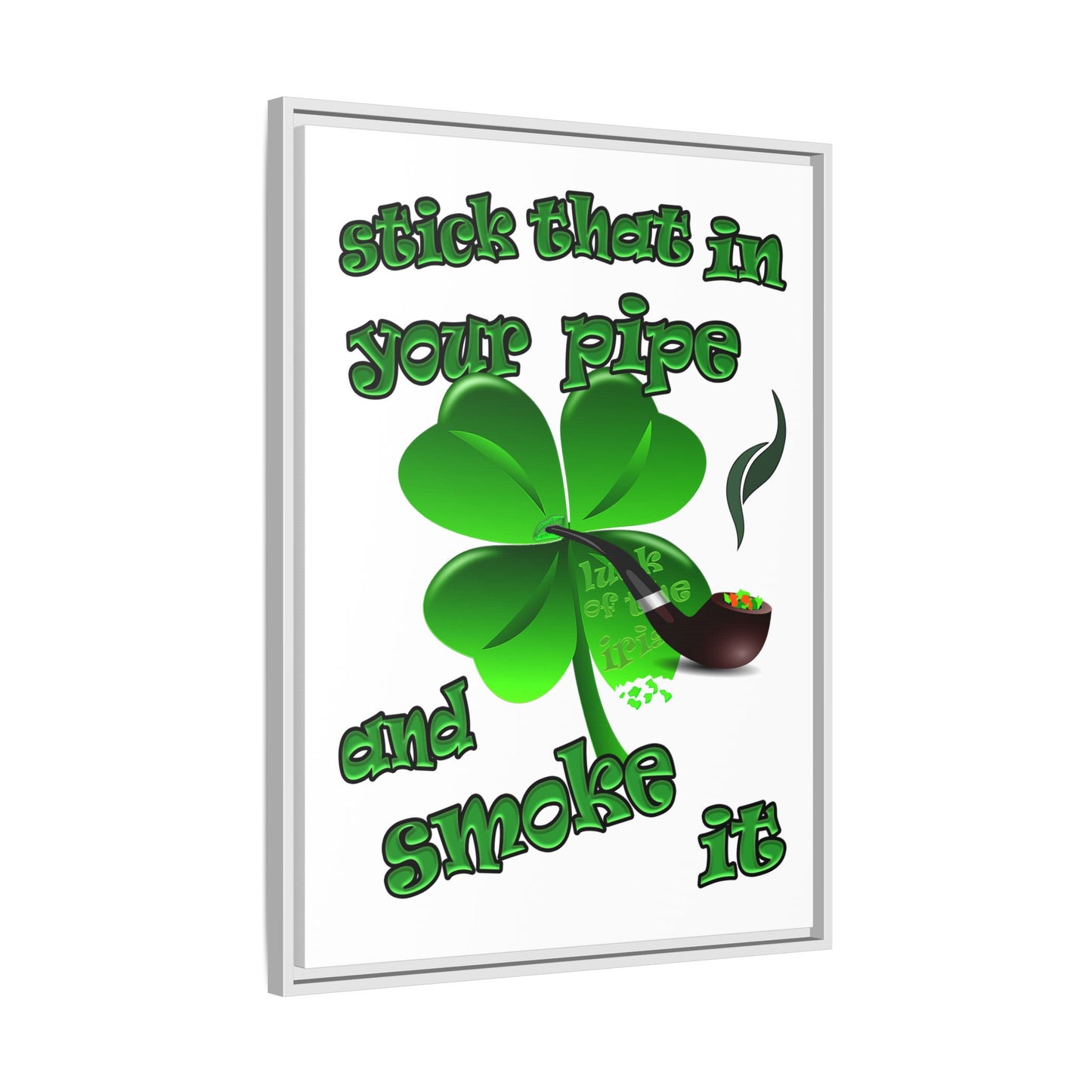 stick that in your pipe and smoke it - framed canvas art (white)