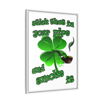 stick that in your pipe and smoke it - framed canvas art (white)