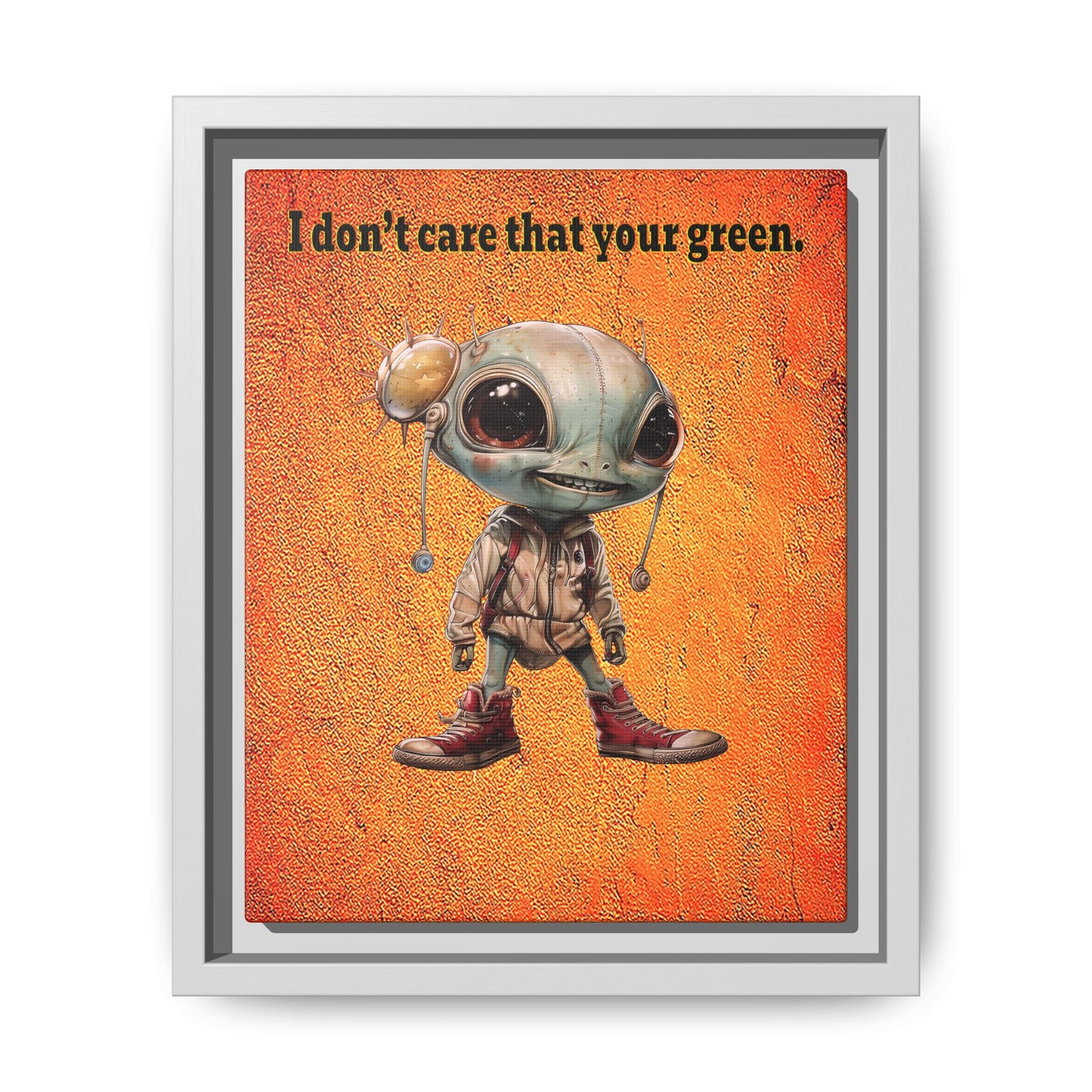 I don't care that your green - framed canvas art (burnt orange)
