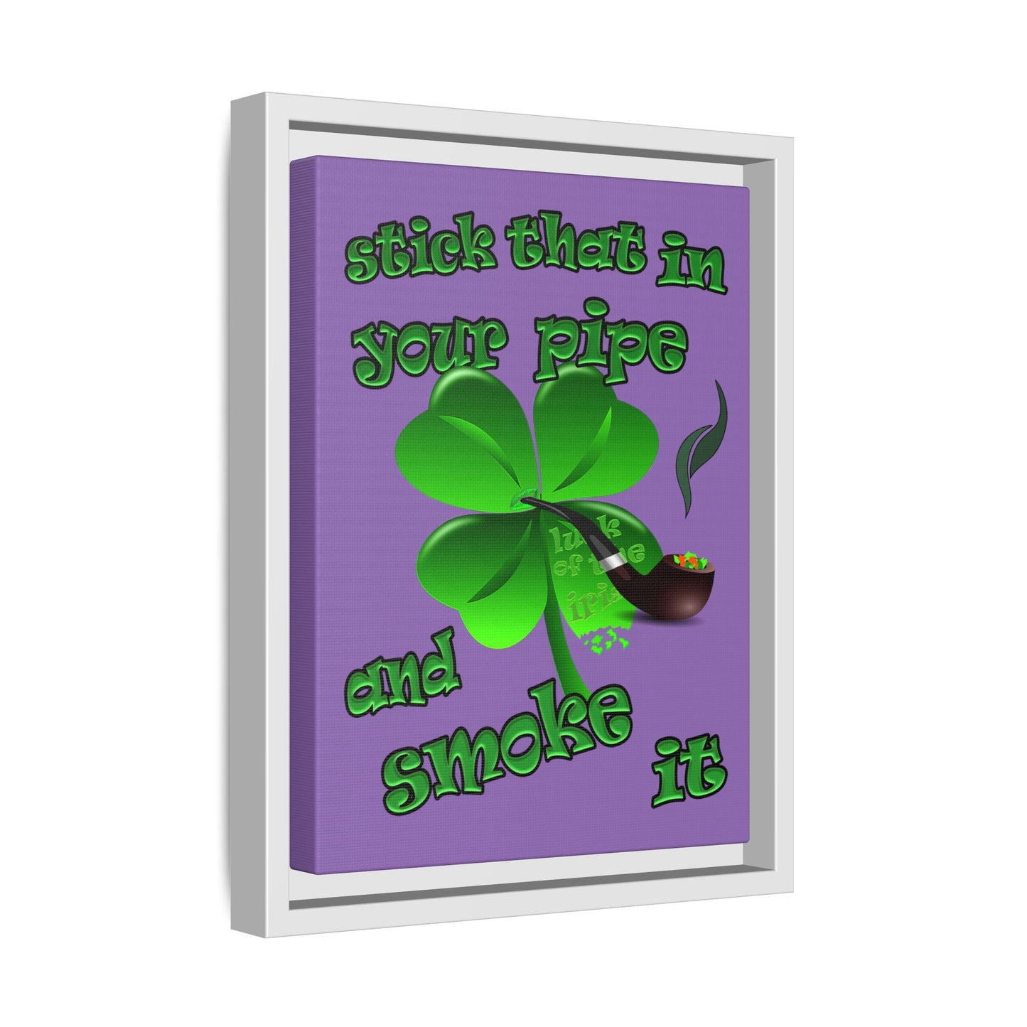 stick that in your pipe and smoke it - framed canvas art (light purple)