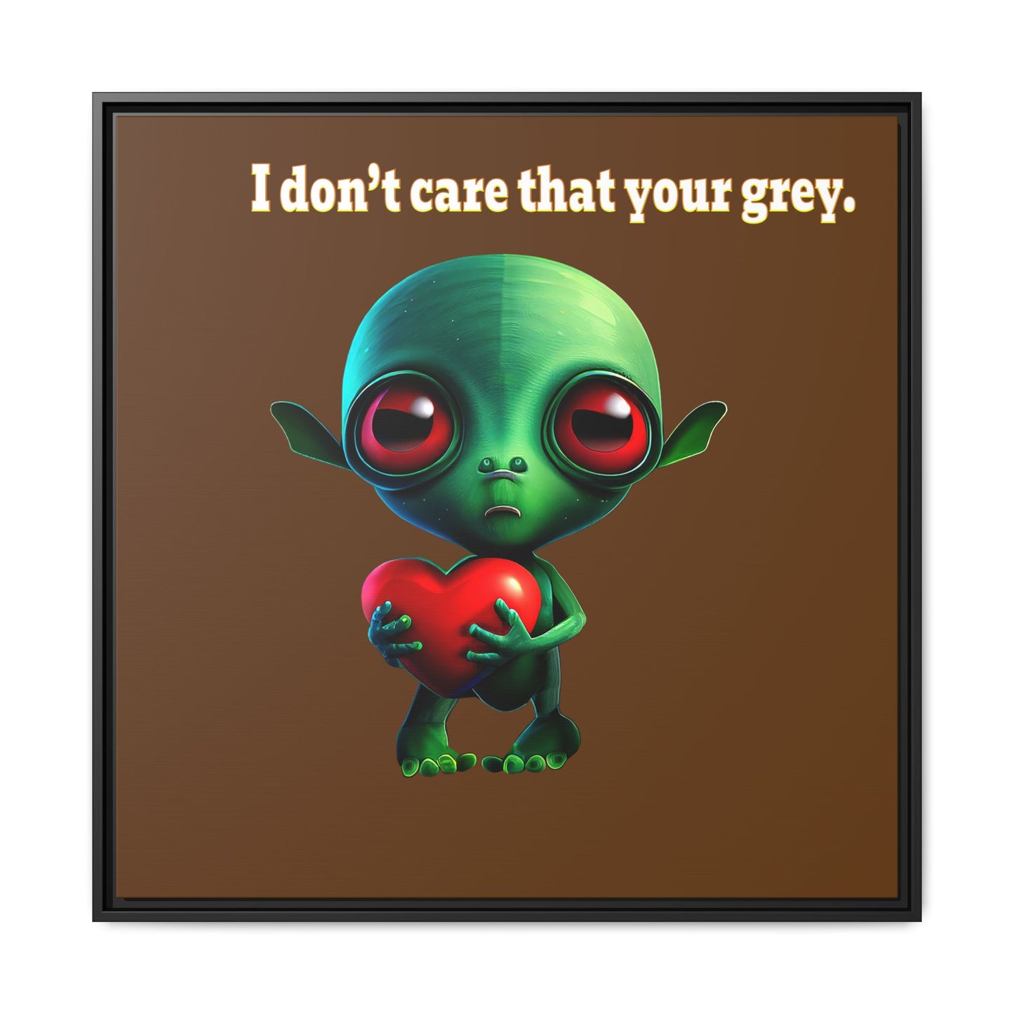 I don't care that your grey - framed canvas art (brown)