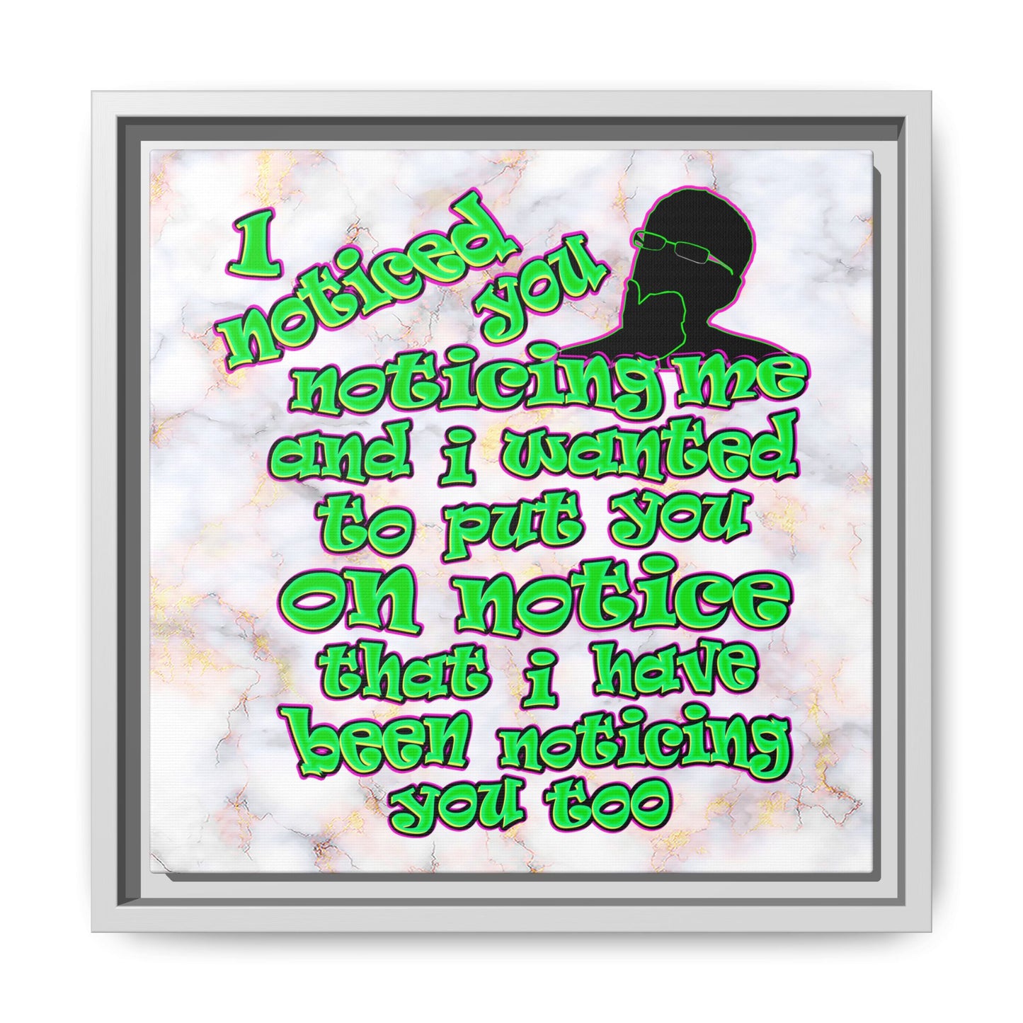 noticed you noticing - framed canvas art (white marble)