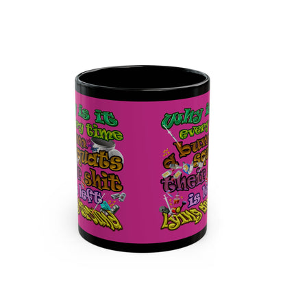 the bum's shit - Black Mug (pink)