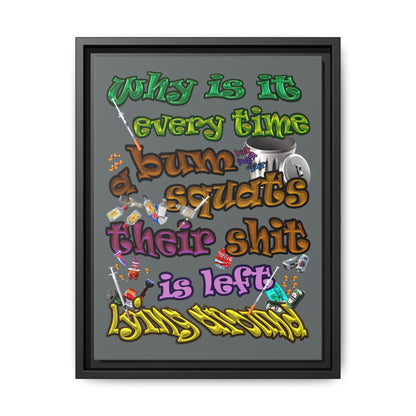 the bum's shit - framed canvas art (dark grey)