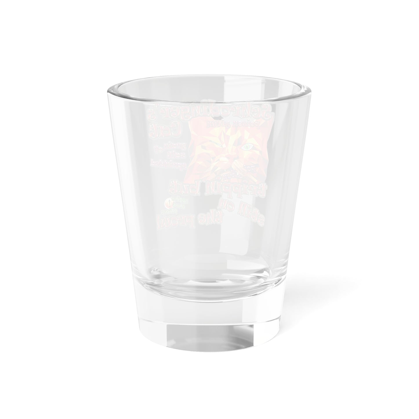schrodinger's cat - Shot Glass