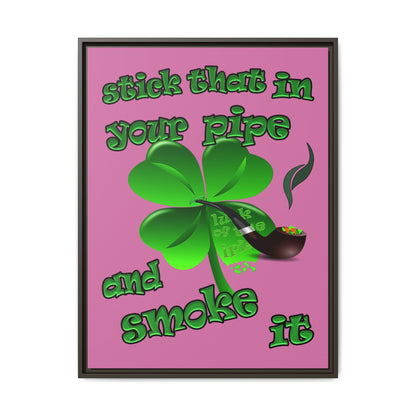 stick that in your pipe and smoke it - framed canvas art (light pink)