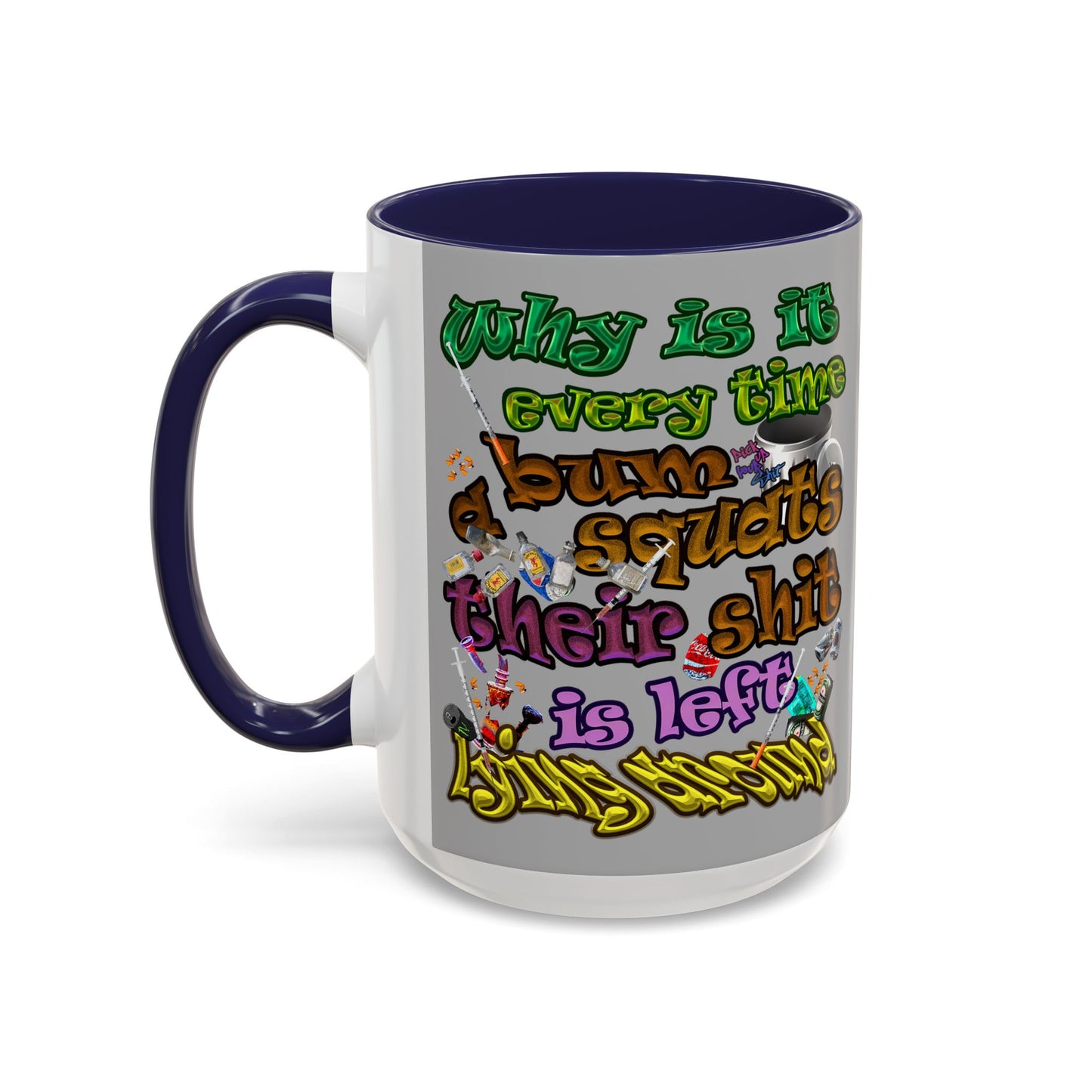 the bum's shit - Accent Mug (light grey)
