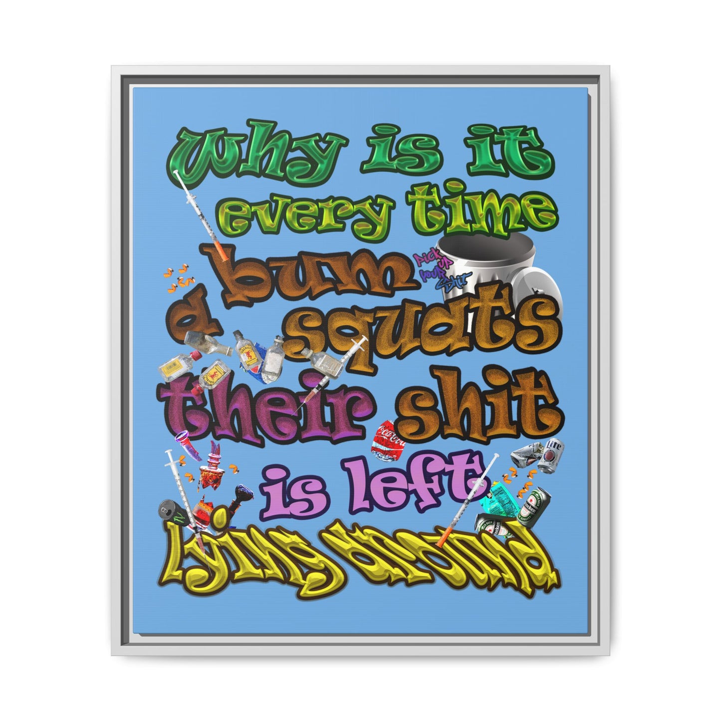 the bum's shit - framed canvas art (light blue)