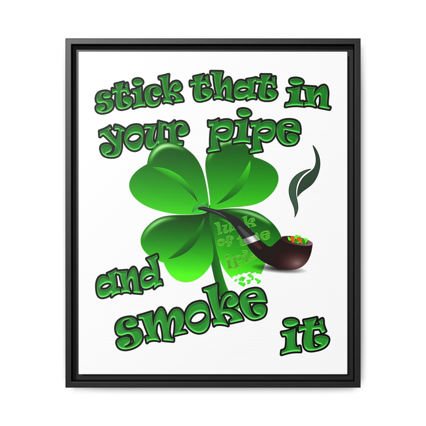 stick that in your pipe and smoke it - framed canvas art (white)