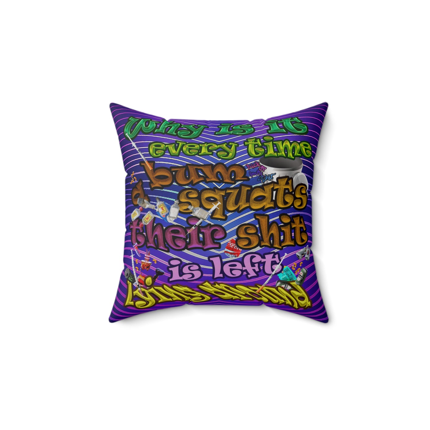 the bum's shit - Spun Polyester Square Pillow - (purple wave)