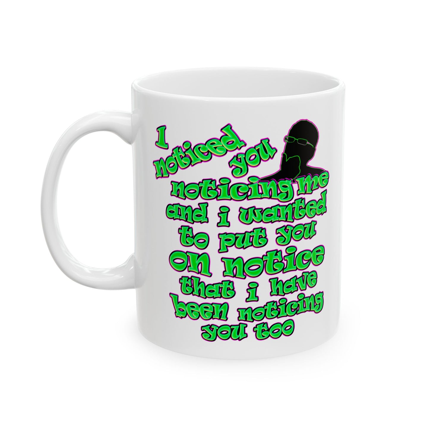 noticed you noticing - White Mug