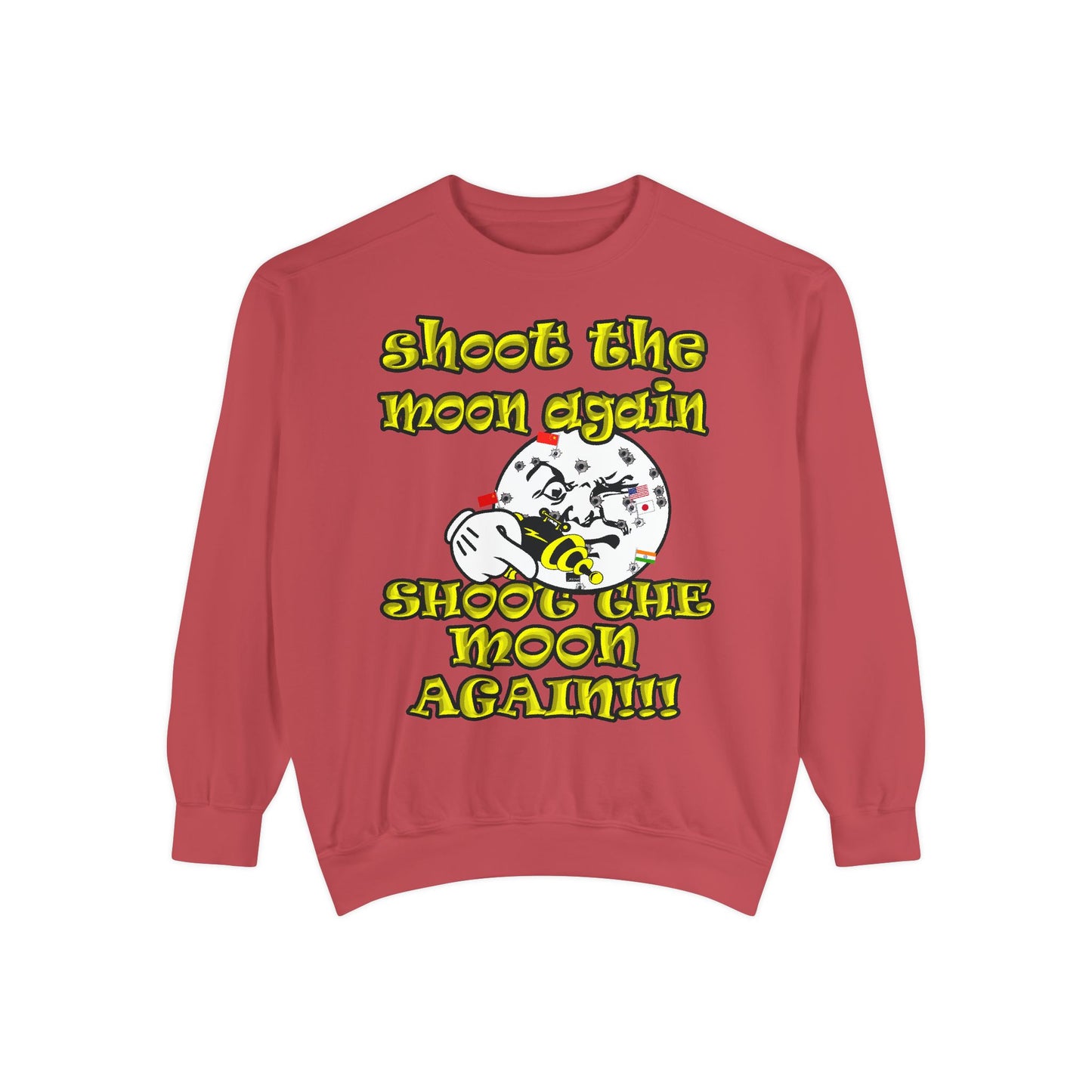 shoot the moon again - Unisex Garment-Dyed Sweatshirt