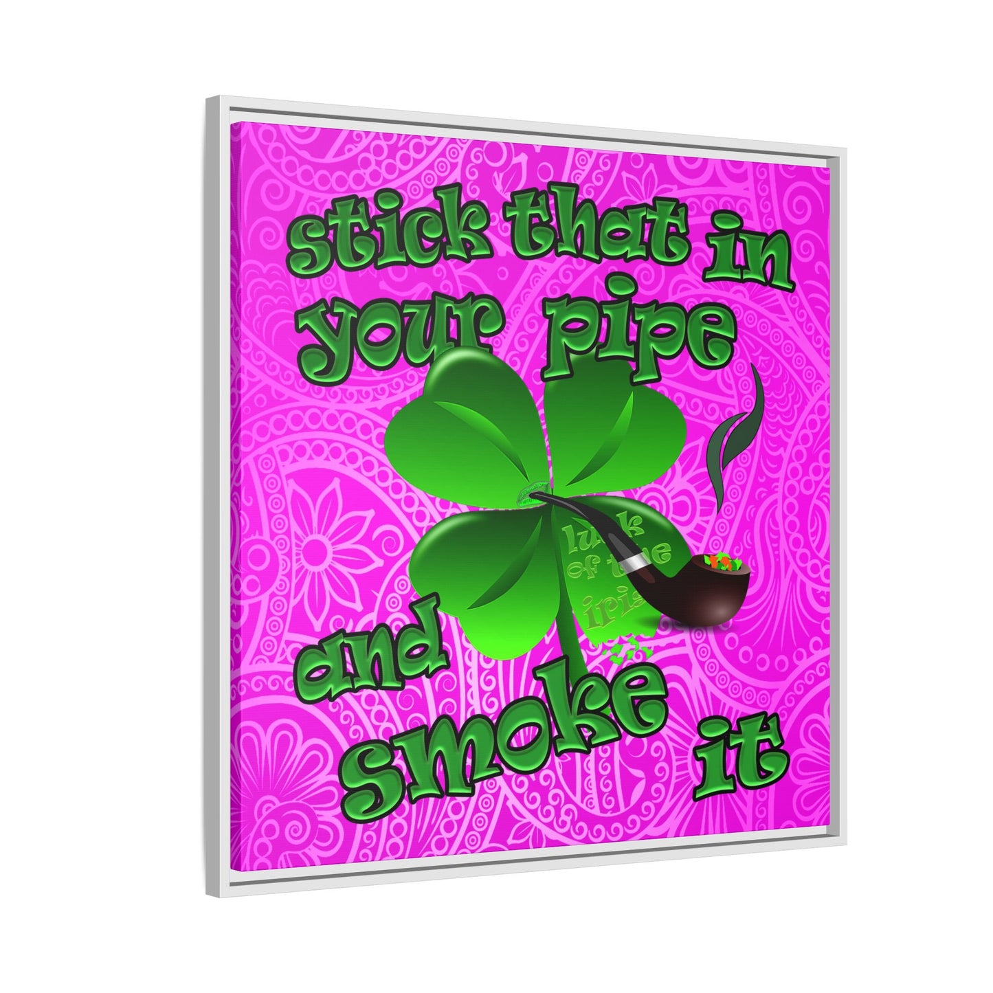 stick that in your pipe and smoke it - framed canvas art (pink swirl)