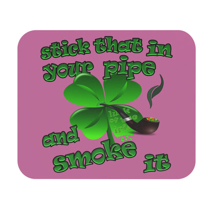 stick that in your pipe and smoke it - Mouse Pad (Rectangle) (light pink)