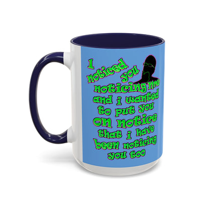 noticed you noticing - Accent Mug (light blue)